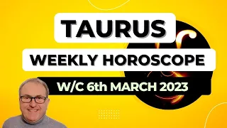 Taurus Horoscope Weekly Astrology from 6th March 2023