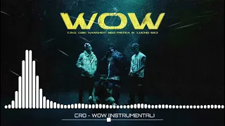 C.R.O, Neo Pistea, Lucho SSJ, Obie Wanshot - WOW (INSTRUMENTAL)