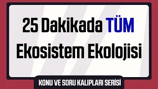 25 Dakikada Tüm Ekosistem Ekolojisi