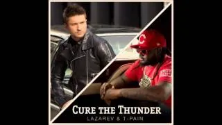 Сергей Лазарев feat. T-Pain - Cure The Thunder - NEW 2013