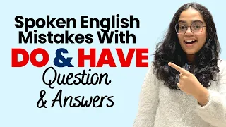 Common English Speaking Mistakes With ‘Do’ & ‘Have’ Question | #shorts English Lessons - Ananya