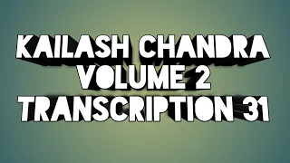 Kailash Chandra Volume 2 Transcription 31 at 90WPM