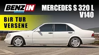 Mercedes-Benz S 320 L // Bir Tur Versene // W140