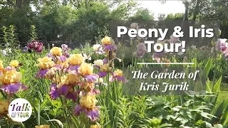 🌸 Peony & Iris Tour 🌸 The Garden of Kris Jurik🌸 Talk & Tour with Garden Gate