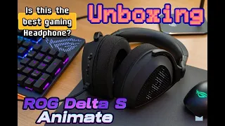 Unboxing ROG Delta S Animate