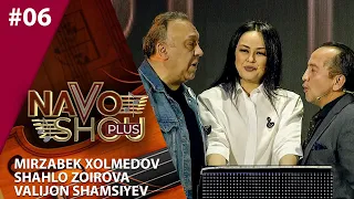 Navo shou plus 6-son Mirzabek Xolmedov, Shahlo Zoirova, Valijon Shamsiyev   (30.12.2020)