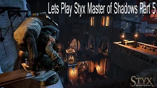 Lets play-Styx Master of Shadow [Part 5]