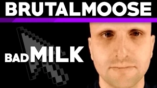 Bad Milk - brutalmoose