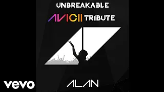 ΛLΛN - Unbreakable (Avicii Tribute)