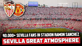 Sevilla - Manchester United | 40.000+ Sevilla Fans Greatest Atmosphere | Europa League (20.04.23)