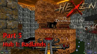 Hexen: Deathkings of the Dark Citadel ♦️ Playthrough Part 5 ♦️ Hub 1: Badlands