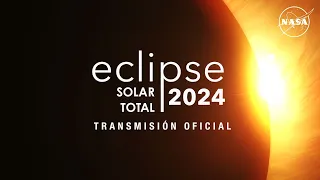 Eclipse solar total 2024: Observa el eclipse con un experto de la  NASA (Transmisión oficial)