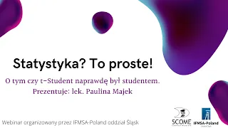 "Statystyka? To proste! O tym czy t-Student naprawdę był studentem" - webinar dla studentów medycyny