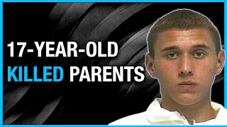 Why Did This 17 Year Old KILL His Own Parents?