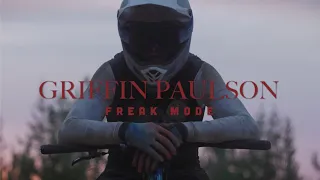 GRIFFIN PAULSON | FREAK MODE