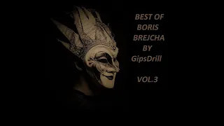 Best of Boris Brejcha by GipsDrill Vol.3