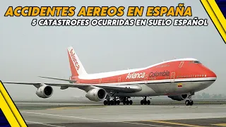 5 CATASTROFES AEREAS OCURRIDAS EN ESPAÑA: 5022 Spanair, 011 Avianca, 118 Aviaco, 602 Iberia, Rodeos