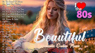The Best Instrumental Guitar Songs of All Time - Relaxing, Gentle and Inspirational of the 70s 80s