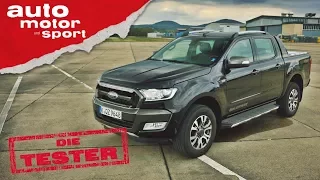 Ford Ranger: Der Chuck Norris unter den Pickups? - Die Tester | auto motor und sport