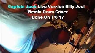 Captain Jack Live Version Billy Joel Remix Drum Cover