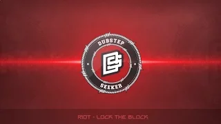 ╣DUBSTEP╠ RIOT - Lock The Block