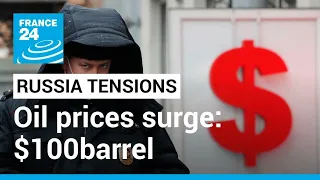 Oil prices surge towards $100/barrel on Russia tensions • FRANCE 24 English