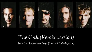 The Backstreet boys - The Call (Remix version Color Coded lyrics)