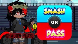 Shadow plays smash or pass (warning swearing) smash or pass series