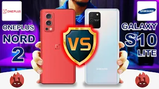 New Oneplus Nord 2 VS Samsung Galaxy S10 Lite l Which is the best?