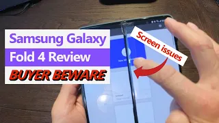 Samsung Galaxy Fold 4 review, screen problems, buyer beware!
