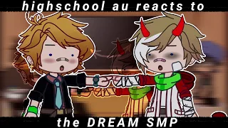 Highschool AU reacts to the DSMP (GCRV)