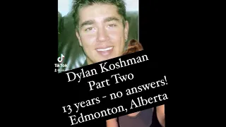 Dylan Koshman - Part 2 - Where is Dylan?! Edmonton, Alberta