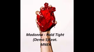 MAD0NNA - Hold Tight (Demo 5 ) feat. MNEK