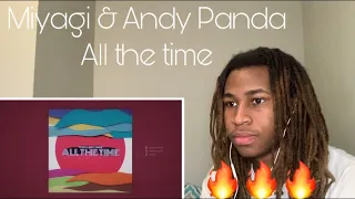 Miyagi & Andy Panda - All The Time (Official Audio) - Tareek Gang REACTION