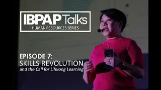 IBPAP Talks Episode 7: Skills Revolution and the Call for Lifelong Learning