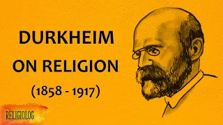 Emile Durkheim on Religion. Elementary Forms of the Religious Life. Durkheimian theory of religion