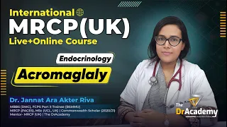 MRCP Part-1 | International Online Course | Endocrinology - Acromegaly | The DrAcademy !