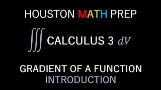 The Gradient of a Function (Calculus 3)