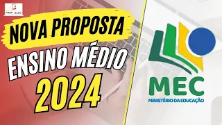 📖TUDO SOBRE A PROPOSTA do MEC para reformular o Ensino Médio 2024 👨🏼‍🏫