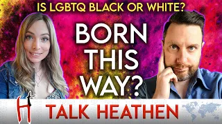 Alok-CA | Is LGBTQ A Choice? | Talk Heathen 06.29