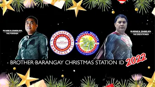 BROTHER BARANGAY CHRISTMAS STATION ID 2022