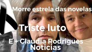 famoso morre ator Cláudia Rodrigues Brasil está de luto foi muito rápido