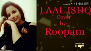 #LaalIshq | #ArijitSingh| #Femaleversion | Cover by #roopamsrivastava #vocalonly