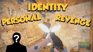 PERSONAL IDENTITY REVENGE!! | Rust