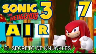 SONIC 3 A.I.R |el secreto de knuckles|Parte 7