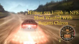 NFS Most Wanted-Hitting Above 500 kmph With Bugatti Chiron