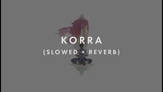 Legend of Korra Ending Theme (Slowed + Reverb)