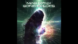 Mad Maxx & Sonic Species - The Real Heal