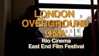 Iain Sinclair London Overground Q&A with John Rogers Rio Cinema
