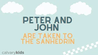 Peter and John are taken to the Sanhedrin